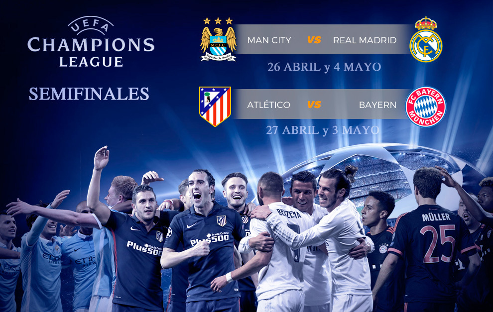 Atlético de Madrid vs Bayern de Munich y Manchester City vs Real Madrid en Semifinales