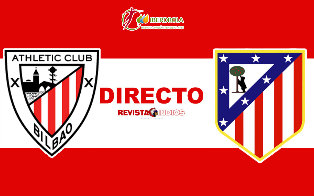 EN DIRECTO: Athletic Club Femenino vs Atlético de Madrid Femenino