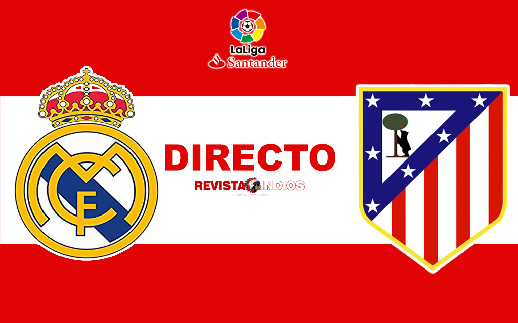 EN DIRECTO: Real Madrid vs Atlético de Madrid