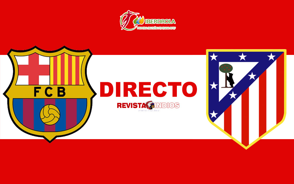 DIRECTO-FC-Barcelona-Femeni-vs-Atletico-de-Madrid-Femenino