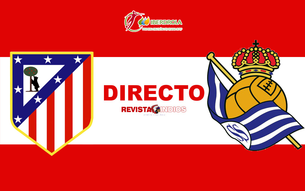 EN DIRECTO: Atlético de Madrid Femenino vs Real Sociedad