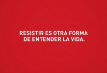 «Resistir es otra forma de entender la vida»
